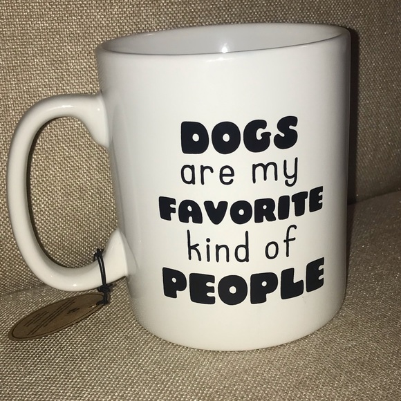 Other - Dogs are my Favorite kind of People Mug
